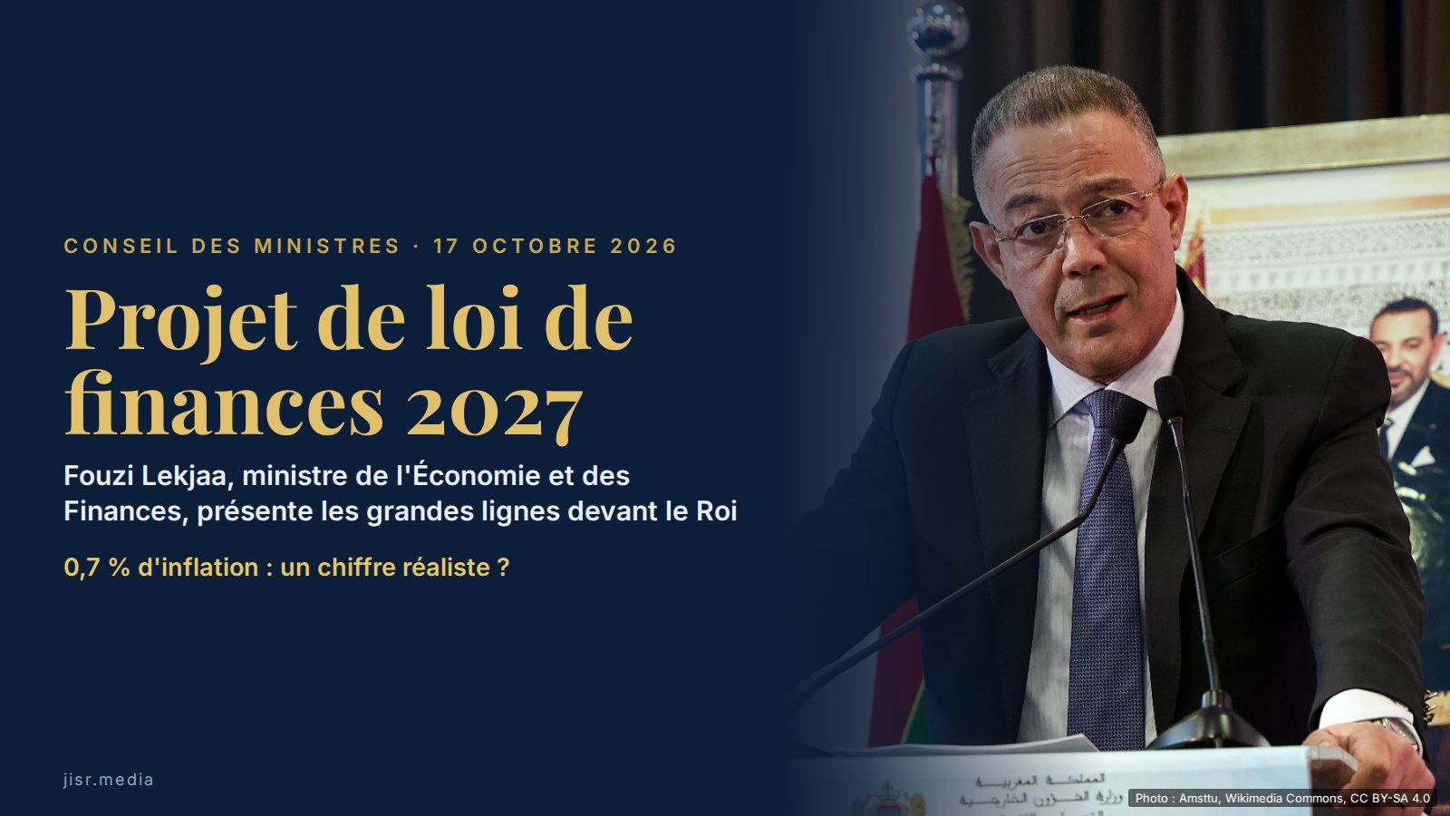 Projet de loi de finances 2027 : le Conseil des ministres fixe cinq priorités et 25 milliards de dirhams pour les territoires