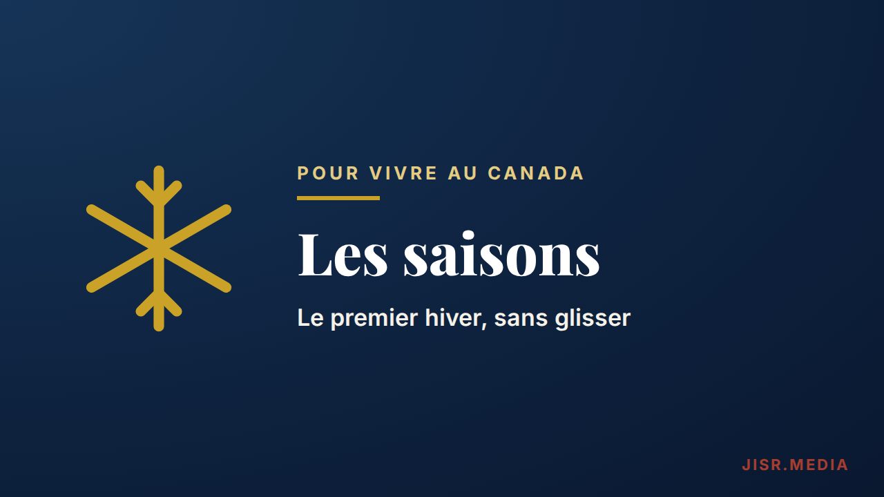 Le premier hiver au Canada : s'habiller, marcher sans tomber, conduire